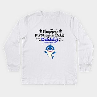 Happy Fathers day daddy shark Kids Long Sleeve T-Shirt